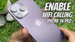 How to Enable WiFi Calling on iPhone 14 Pro Max