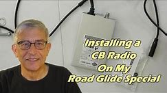 Installing a CB Radio On My 2017 Road Glide Special