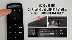 REMOTE CONTROL OVERVIEW & SYSTEM FEATURES for the Vizio 5.1 Channel Surround Sound Bar System