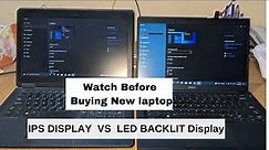 LED VS IPS Display Comparison Viewing Angle and Color Differences. Which one should you buy?