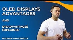 OLED displays Advantages - OLED displays Disadvantages - OLED displays Pros and Cons