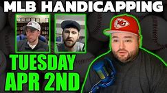 MLB Live Handicapping Tuesday April 2 | Kyle Kirms Baseball Bets & Picks