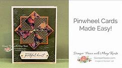 Pinwheel Cards Made Easy