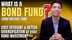 What is a Bond Mutual Fund?