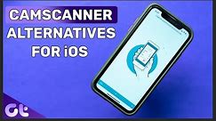 Top 5 Best & Free Scanner Apps for iOS | CamScanner Alternatives in 2020 | Guiding Tech