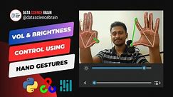 Volume & Brightness Control using Hand Gestures | Computer Vision | OpenCV & MediaPipe - @dsbrain