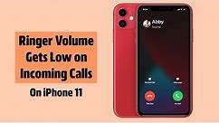 Fix Ringer Volume Gets Low on Incoming Calls in iPhone 11 (How to)