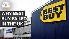 Why Best Buy Failed In The U.K.