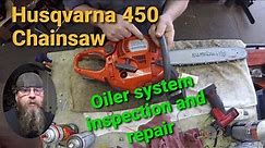 Husqvarna 450 Chainsaw Oiler System Repair
