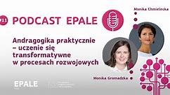 PODCAST EPALE: Andragogika praktycznie – uczenie się transformatywne w procesach rozwojowych - Monika Gromadzka i Monika Chmielecka #11 - EPALE - European Commission