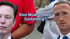 Who would win in a cage match - Musk or Zuckerberg?