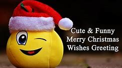 Cute Funny Christmas Wishes 2017 Merry X'mas Greeting