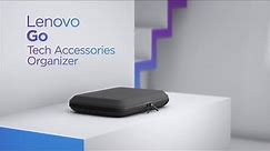 Lenovo Go Tech Accessories Organizer Product Tour