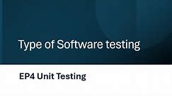 Type of Software testing EP4 Unit Testing