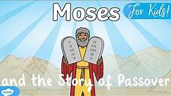 Moses and the Story of Passover For Kids!