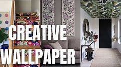 6 Creative Ideas to Use Wallpaper Home Decoration.