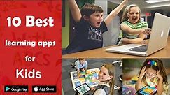 Top 10 Best Learning Apps For Kids | 2022 | Both Android & iOS |