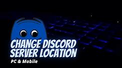 How to Change Discord Server Region (PC & Mobile) Region Override