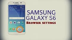Samsung Galaxy S6 - Browser settings