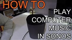 How To Play Music From Your Computer Over Sonos