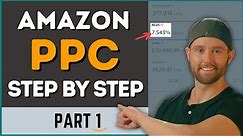 Amazon PPC Step by Step Strategy for Beginners in 2022 – Amazon PPC Tutorial 2022 - Part 1