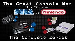 The Great Console War: The Story of Sega vs Nintendo (Complete Series)