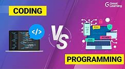 Coding vs Programming - explained in 10 mins | What's the difference? | Great Learning