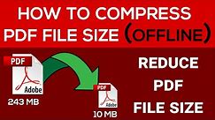 How To Compress PDF File Size Offline