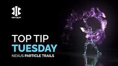 Top Tip Tuesday - NeXus Particle Trails