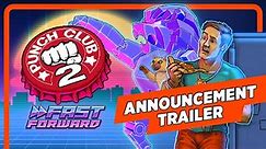 Punch Club 2: Fast Forward - Official Announcement Trailer 👊
