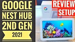 DETAILED REVIEW & Setup Google Nest Hub 2nd GEN 2021 Smart Home 7" Display HOW TO SET UP