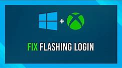 Fix Sign In Window Flashing | Xbox App | Windows Guide