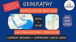 GEOGRAPHY| MIDDLE EAST MAPPING| ISREAL-PALESTINE CONFLICT AND RELATED CURRENT AFFAIRS|JKSSB & JKPSC