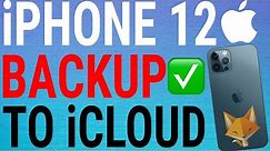 How To Back Up To iCloud On iPhone 12 / 12 Pro