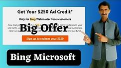 Get free bing ads $250 credit | bing ads free credit | bing ads tutorial