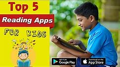 Top 5 Reading Apps for kids | Both Android & iOS | 2023 |