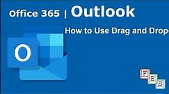 How to use Drag and Drop to complete activities in Outlook - Office 365