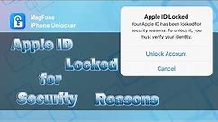 Apple ID Locked for Security Reasons? Fixed! | MagFone
