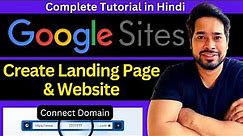 Google Sites - How to Create FREE Landing Page/Website and Connect Custom Domain - Full Tutorial