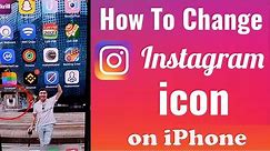 How to Change Instagram App Icon in iPhone (2022)