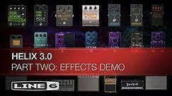 Line 6 | Helix 3.0 | Part Two | Effects Demo