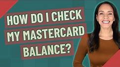 How do I check my Mastercard balance?