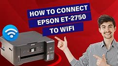 How to Connect Epson ET-2750 to Wi-Fi