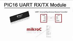 PIC16 UART Serial Communication in MikroC for PIC.