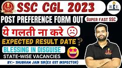SSC CGL 2023 Post preference form out🔥| State-wise vacancies| Blessing in disguise 🤝❤️