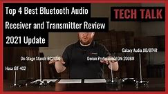Top 4 Best Bluetooth Audio Receivers & Transmitters Review 2021 Update on ProAcoustics TechTalk Ep67