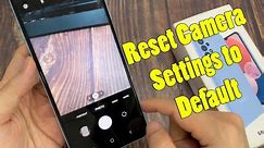 Samsung Galaxy A13: How to Reset Camera Settings to Default