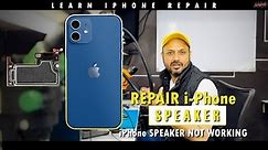How to repair iPhone speaker | Repair iPhone 12 speaker | Learn iPhone Repair