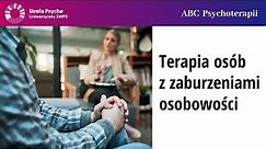 Terapia osób z zaburzeniami osobowości - Katarzyna Czajkowska-Łukasiewicz, Zofia Szynal
