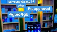 Samsung Galaxy S7 edge, Pta approved, 4gb/64gb, price 699🇵🇰